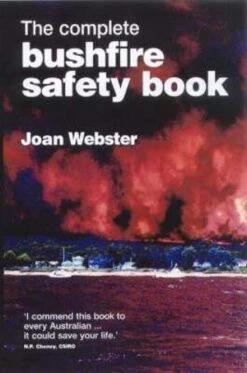 The Complete Bushfire Safety Book By Joan Webster