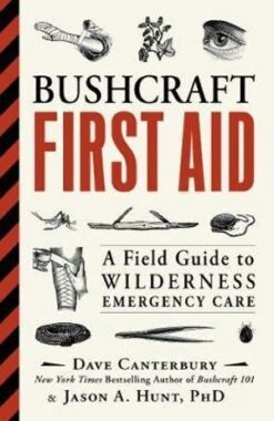 Bushcraft First Aid By Dave Canterbury And Jason A. Hunt