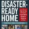 The Disaster-Ready Home By Creek Stewart 1 The Disaster-Ready Home By Creek Stewart -GEAR AID Shop ISBN978 1 5072 1736 8