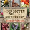 The Forgotten Skills Of Self-Sufficiency Used By The Mormon Pioneers By Caleb Warnock -GEAR AID Shop ISBN978 1 59955 510 2