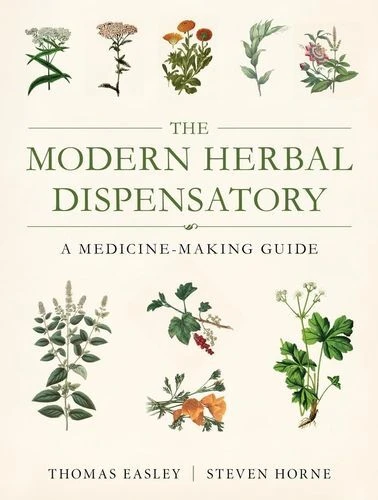 The Modern Herbal Dispensatory By Thomas Easley & Steven Horne 3 The Modern Herbal Dispensatory By Thomas Easley & Steven Horne