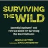 Surviving The Wild By Joshua Enyart 1 Surviving The Wild By Joshua Enyart -GEAR AID Shop ISBN978 1 64250 543 6