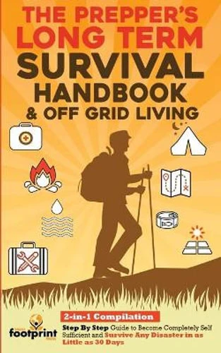 The Prepper's Long Term Survival Handbook & Off Grid Living 3 The Prepper's Long Term Survival Handbook & Off Grid Living