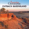 Australia Geographic Travel Guide: Outback Queensland 2 Australia Geographic Travel Guide: Outback Queensland -GEAR AID Shop ISBN978 1 925403 99 2