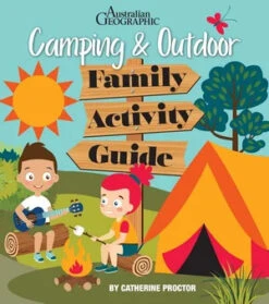 Camping & Outdoor Family Activity Guide By Catherine Proctor