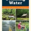 A Field Guide To Clean Drinking Water By Joe Vogel -GEAR AID Shop ISBN9781615195671